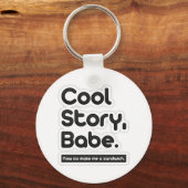 Cool Story Babe, maak me nu een Sandwich Sleutelhanger (Voorkant)