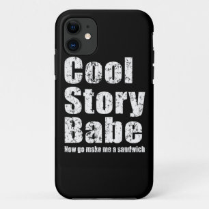 Cool Story Babe maakt me nu een Sandwich iPhone 5 Case-Mate iPhone Case