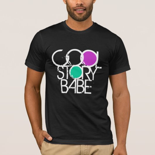 Cool Story Babe T-shirt (Voorkant)