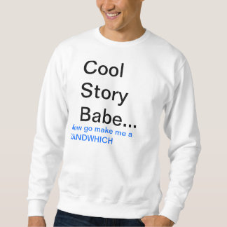 Cool Story Babe Trui