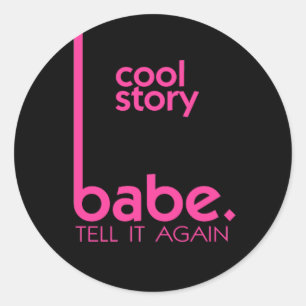 COOL STORY BABE vertelt het opnieuw meme Ronde Sticker