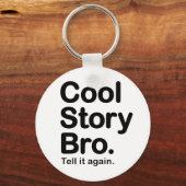 Cool Story Bro. Button Sleutelhanger (Voorkant)
