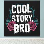 Cool Story Bro Canvas Afdruk (Insitu (Houten vloer))