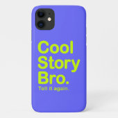 Cool Story Bro Case-Mate iPhone Case (Achterkant)