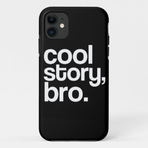 Cool Story, Bro. Case-Mate iPhone Case