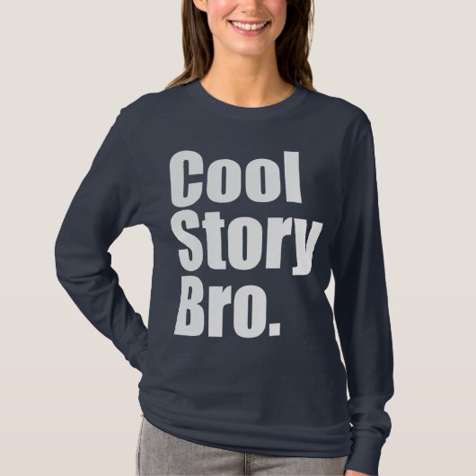 Cool Story Bro. Dames lange mouw T-shirt (Voorkant)