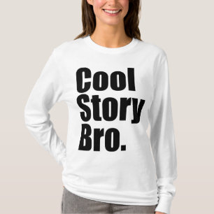 Cool Story Bro. Dames lange mouw T-shirt