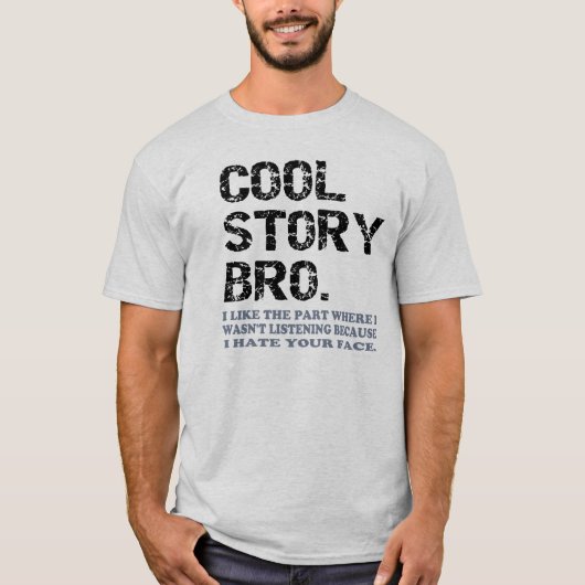Cool Story Bro - één klein ding T-shirt (Voorkant)