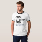 Cool Story Bro - één klein ding T-shirt (Voorkant volledig)