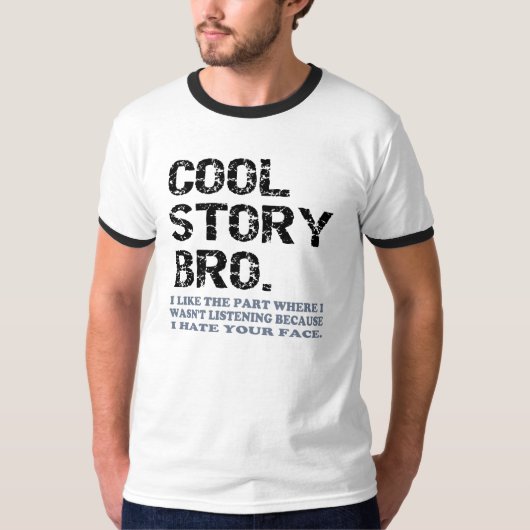 Cool Story Bro - één klein ding T-shirt (Voorkant)