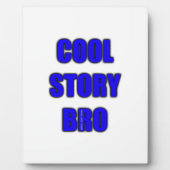 Cool Story Bro Fotoplaat (Voorkant)