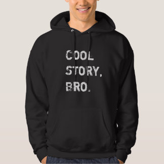 Cool Story Bro, ga dat publiceren Hoodie