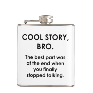 Cool Story, Bro Heupfles