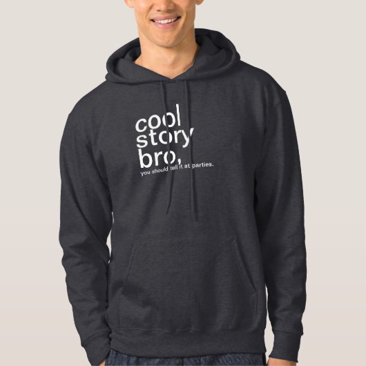 Cool Story Bro Hoodie (Voorkant)