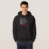 Cool Story Bro Hoodie (Voorkant volledig)