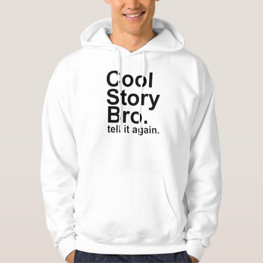 Cool Story Bro Hoodie (Voorkant)
