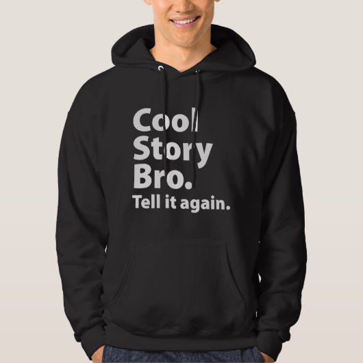 Cool Story Bro Hoodie (Voorkant)