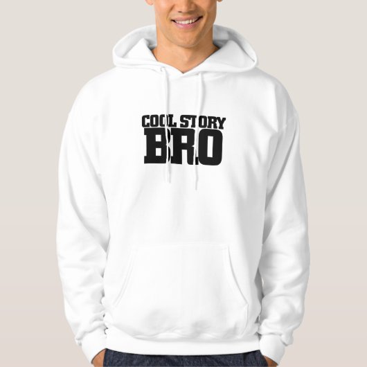 Cool Story Bro Hoodie (Voorkant)