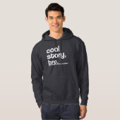Cool Story Bro Hoodie (Voorkant volledig)