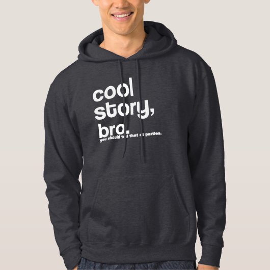 Cool Story Bro Hoodie (Voorkant)