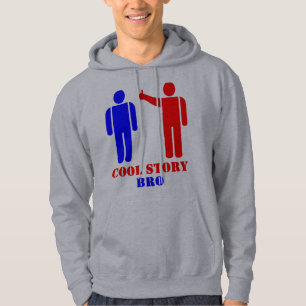 Cool Story Bro Ism Hoodie