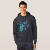 Cool Story Bro Jacket. Hoodie (Voorkant volledig)