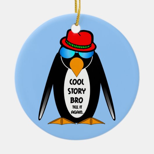 Cool Story Bro Keramisch Ornament (Voorkant)