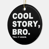 Cool Story Bro Keramisch Ornament (Links)