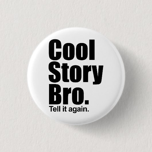 Cool Story Bro. Knoop Ronde Button 3,2 Cm (Voorkant)