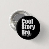 Cool Story Bro. Knoop Ronde Button 3,2 Cm (Voorkant /achterkant)