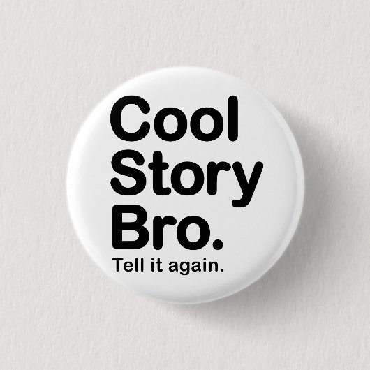 Cool Story Bro. Knoop Ronde Button 3,2 Cm (Voorkant)