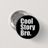 Cool Story Bro. Knoop Ronde Button 3,2 Cm (Voorkant /achterkant)
