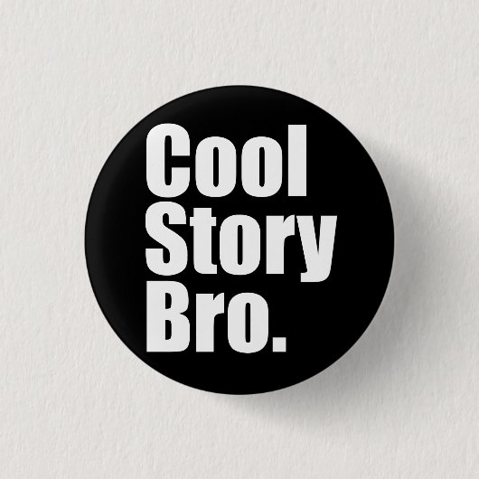 Cool Story Bro. Knoop Ronde Button 3,2 Cm (Voorkant)