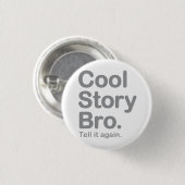Cool Story Bro. Knoop Ronde Button 3,2 Cm (Voorkant /achterkant)