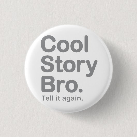 Cool Story Bro. Knoop Ronde Button 3,2 Cm (Voorkant)