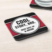 Cool Story Bro Kop dicht en Drink Onderzetter (Linkerzijde)