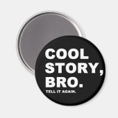 Cool Story Bro Magneet (Voorkant / Achterkant)