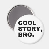 Cool Story Bro Magneet (Voorkant / Achterkant)