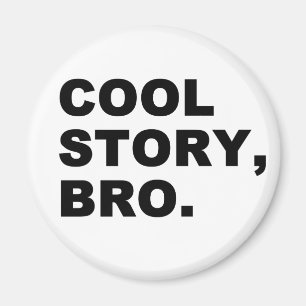 Cool Story Bro Magneet