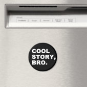 Cool Story Bro Magneet (Insitu (Vaatwasser))
