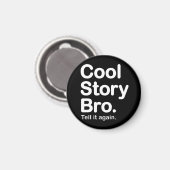 Cool Story Bro. Magneet (Voorkant / Achterkant)