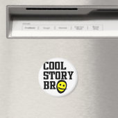 Cool Story Bro Magneet (Insitu (Vaatwasser))