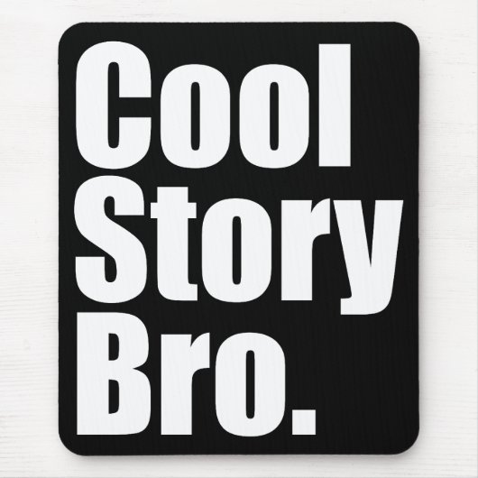 Cool Story Bro. Mousepad Muismat (Voorkant)