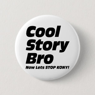 Cool Story Bro - Nu stoppen we Kony Ronde Button 5,7 Cm