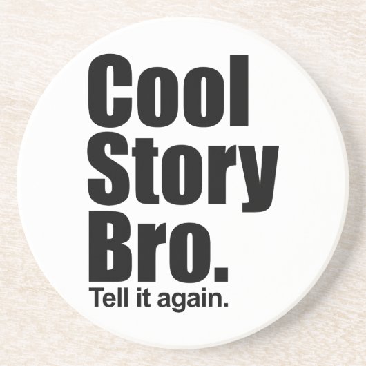 Cool Story Bro. Onderzetter (Voorkant)