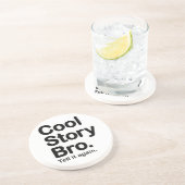 Cool Story Bro. Onderzetter (Zijkant)