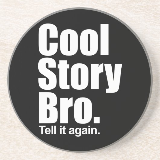Cool Story Bro. Onderzetter (Voorkant)