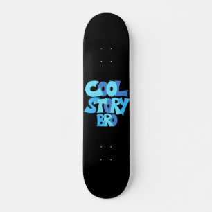 Cool Story Bro Persoonlijk Skateboard