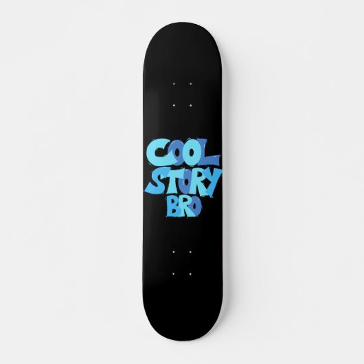 Cool Story Bro Persoonlijk Skateboard (Voorkant)
