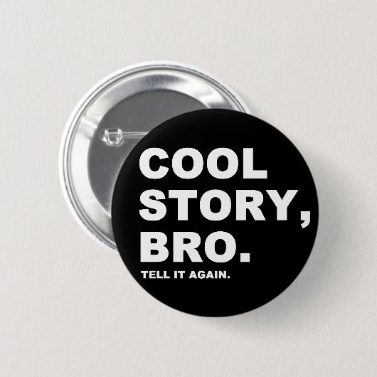 Cool Story Bro Pinback Button (Voorkant /achterkant)